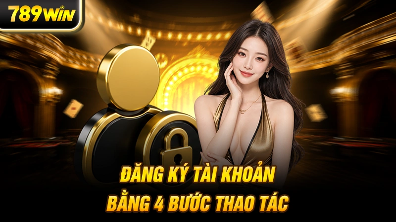 Đăng ký tài khoản bằng 4 bước thao tác cho người mới bắt đầu